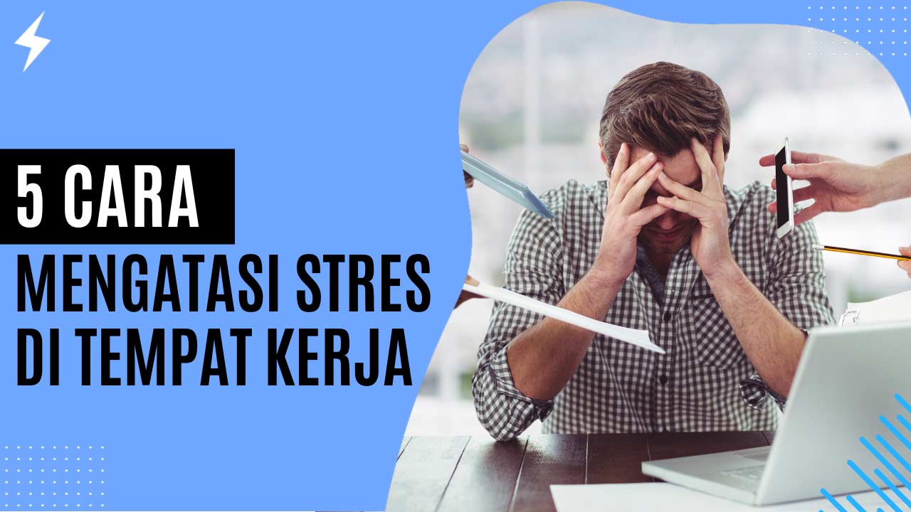 Cara Mengatasi Stres Kerja Dengan 12 Cara Efektif Ini! - Blog ruparupa Cara Efektif Mengatasi Stres Di Tempat Kerja Yang Menantang