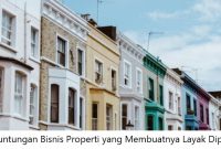 Keuntungan Memiliki Properti Di Daerah Berkembang
