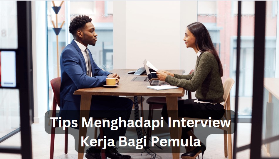 Persiapan Yang Harus Dilakukan Sebelum Interview Kerja