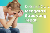 Cara Efektif Mengatasi Stres Dalam Kehidupan Sehari-Hari