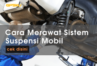 Bagaimana Cara Memeriksa Sistem Suspensi Mobil