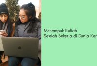 Menempuh Kuliah Setelah Bekerja Di Dunia Kerja Keuntungan Melanjutkan Pendidikan Setelah Mendapatkan Pekerjaan