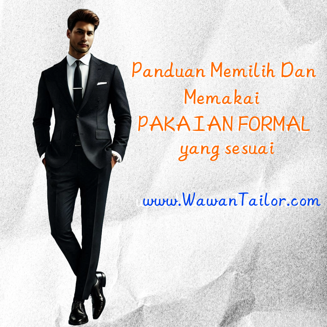 Bagaimana Cara Memilih Pakaian Yang Tepat Untuk Acara Formal